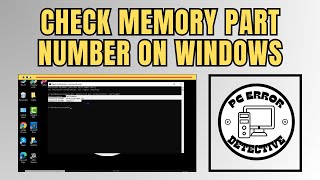 How to Check Memory Part Number on Windows 10