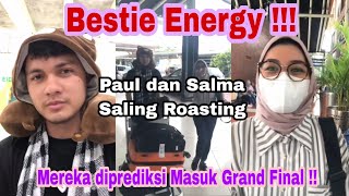 Bestie Energy !! Paul dan Salma Saling Roasting Lagi