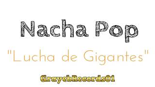 Lucha De Gigantes (Cover) - Nacha Pop - Paraduo - Grayeb Records01