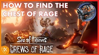 HOW TO FIND THE CHEST OF RAGE!!! - Sea of Thieves - Crews of Rage Update - February 2020