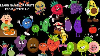 LEARN NAMES OF FRUITS FROM LETTER A TO C | FUN LEARNING FOR KIDS  #kidsvideo #animation