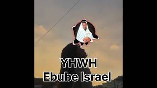 Original name of God YHWH by Ebube Israel