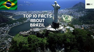 top 10 facts about brazil