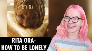 RITA ORA - HOW TO BE LONELY (REACTION) | Sisley Reacts