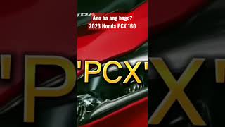 Ano ang Bago?? Honda PCXCc 2023 Model #reels #viral #new #carreview #shorts