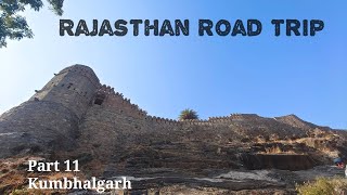 Rajasthan Road Trip | Part 11 | Kumbhalgarh Fort