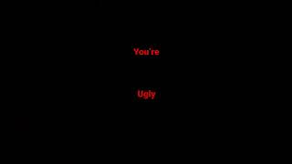 Ur ugly #memes