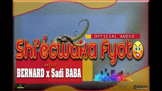 Shi'écwaka Fyoto by Bernard ft Sadi Baba(Official Music Audio)