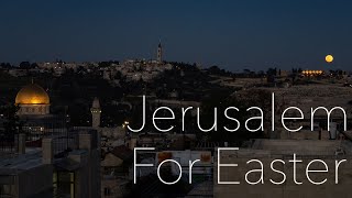 Jerusalem for Easter AND Passover - with kids