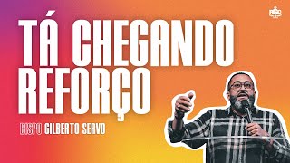 TÁ CHEGANDO REFORÇO 🔴O SOCORRO DE DEUS🔴 BISPO GILBERTO SERVO