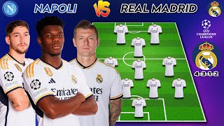 Real Madrid (4-3-1-2) vs Napoli 🔥| Real Madrid Potential Team Lineup UEFA CHAMPIONS LEAGUE 23/24