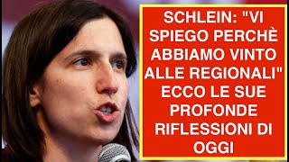 SCHLEIN: "VI SPIEGO PERCHÈ ABBIAMO VINTO ALLE REGIONALI"  ECCO LE SUE PROFONDE RIFLESSIONI DI OGGI