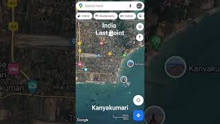 #kanyakumari #youtubeshorts #shortsviral #youtubeindia #googlemaps #googleearth South last point