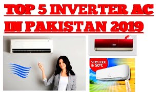 TOP 5 DC INVERTER AIR CONDITIONER IN PAKISTAN 2019 URDU/HINDI