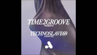 Technoslave_69 | T2G Podcast 002