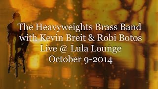 The Heavyweights Brass Band with Kevin Breit, October 9th-2014