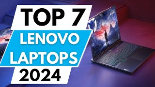 Top 7 Best Lenovo Laptops in 2024