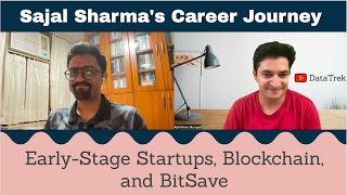 Sajal Sharma's Career Journey with Early-Stage Startups, Blockchain, and BitSave | Staying Motivated