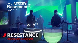 RESISTANCE | Abdullah Siddiqui | NESCAFÉ Basement Season 5 | 2019