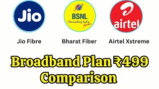 Who offers the best Rs 499 plan broadband plan