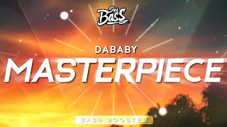 DaBaby ‒ Masterpiece 🔊 [Bass Boosted]