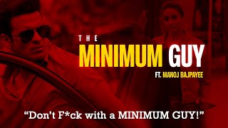 The Minimum Guy X 99 Problems  Ft. Manoj Bajpayee | Family Man | Hugo | Raj & DK