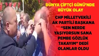 ÇİFTÇİ GÜNÜNDE CHP TEKİRDAĞ MİLLETVEKİLİ İLHAMİ ÖZCAN AYGUN AK PARTİ İLÇE BAŞKANINA GÖZLÜK TAKTI