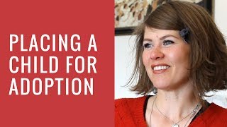 Placing A Child for Adoption | A Birth Mother's Story