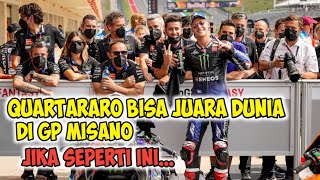 FABIO QUARTARARO BISA KUNCI GELAR JUARA DUNIA DI GP MISANO ASALKAN SKEMA NYA SEPERTI INI.!