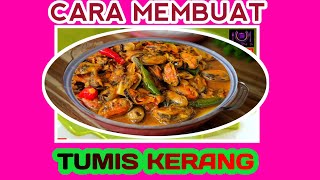 RESEP TUMIS KERANG SUPER ENAK MASAKAN NUSANTARA