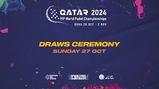 DRAWS CEREMONY - FIP WORLD PADEL CHAMPIONSHIPS QATAR 2024