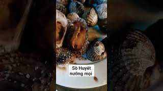 Sò Huyết nướng mọi ngọt hết nước chấm #shortsvideo #trendingshorts #food