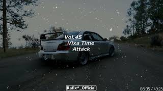 Vixa Time Attack! Vol 45 - Rafix*_Official