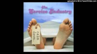 THE SERVICE INDUSTRY- "walking down the st. (looking like a flower)"