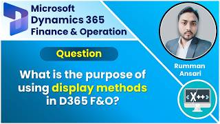 Display Method in D365 F&O Interview Question Answers - Part 1