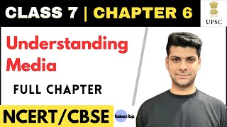 Understanding Media - Full Chapter | Class 7 Chapter 6 | Political Science | NCERTs.