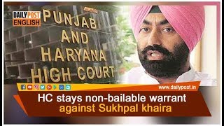 HC stays non-bailable warrant against Sukhpal khaira