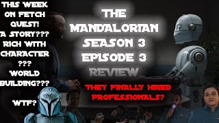 The Mandalorian Season 3 Episode 3 Review  - They HIRED PROFESSIONALS TO WORK ON THEIR SHOW?!