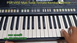 Yamaha Psr s950 mati total ternate kembali normal wa 081933195030