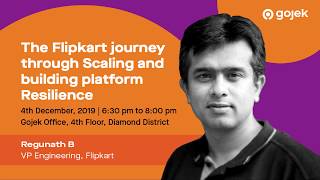 [#include] Regunath B, VP Engineering, Flipkart talks about scaling and building platform resilience