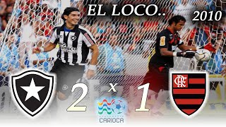 Flamengo x Botafogo ● Final Campeonato Carioca 2010 ● Melhores Momentos - EL LOCO.. !!