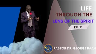 Sunday January 28 2024 - Life Through The Lens Of The Spirit Part 2