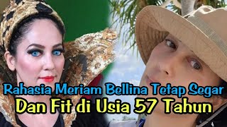 📽️Rahasia Meriam Bellina Tetap Segar dan Fit di Usia 57 Tahun