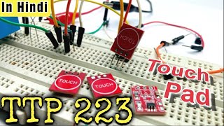 Touch Pad Module | TTP223 all Setting | Capacitive Touch | How it works ? In Hindi