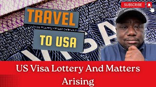 US Visa Lottery And Matters Arising