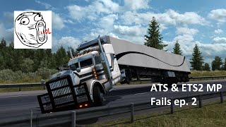 ATS & ETS2 MP Fails ep. 2