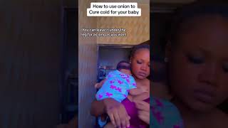 COLD REMEDY FOR BABIES #baby #shorts #mom #fyp #trend #youtubeshorts #viral #tiktok #momlife #cold