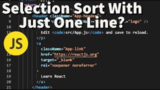 Selection Sort With Just One Line? Beautiful JavaScript ES6!