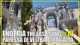 Papessa di Veltha e Città Alta Enotria The Last Song Guida Completa 13