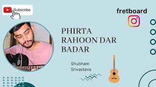 Phirta Rahoon Dar Badar | Emraan Hashmi | Acoustic Melody | Shubham Srivastava